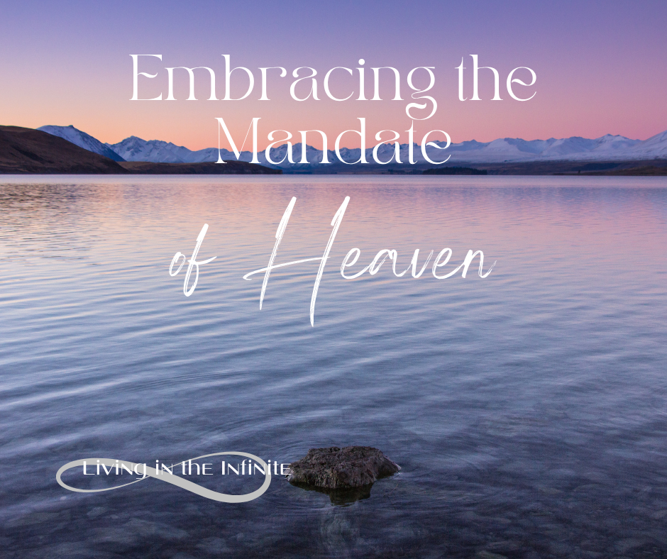 Finding Your Flow: Embracing the “Mandate of Heaven”